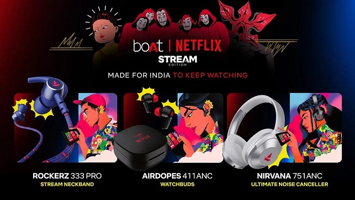 boAt and Netflix team up for Stream Edition headphones and earphones